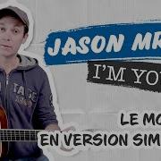 This Easy Guitar Song I M Yours Jason Mraz