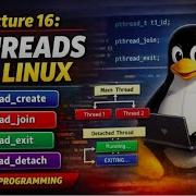 Lec 16 Threads In Linux Pthread Create Pthread Join Pthread Exit Pthread Detach