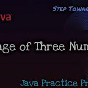 Java Programming Calculate The Average Of Three Numbers Step Towards Coding