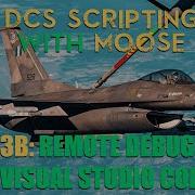 DCS Scripting Part 3b Remote Debugging In Visual Studio Code