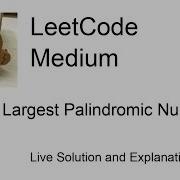 2384 Largest Palindromic Number Leetcode Medium