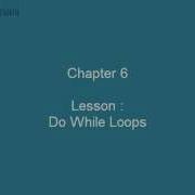 Chapter 6 Lesson 40 Do While Loops