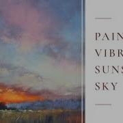 Learn To Paint A Vibrant Sunset Sky In Soft Pastel