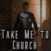 The Punisher Take Me To Church