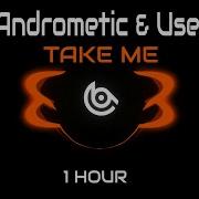 1HOUR Andrometic Used TAKE ME Ncs Nc No Nocopyright Nocopyrightsounds Nocopyrightmusic 1h