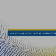 MillBox Main Features Released In The 2023 Update