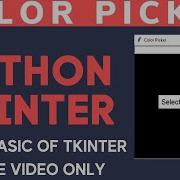 Colour Picker In Python Python Tkinter Tutorial Tech Projects