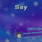 TOMOKO MIWA Say Gitadora Extreme Drum Notation Fully Extracted 完整鼓谱 完全ドラムスコア