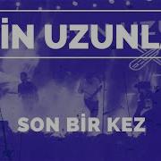 Ekin Uzunlar Son Bir Kez Canlı Live Performance