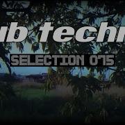 Dub Techno Selection 075 Dub Garden
