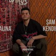 Şam Ft Laçin X Tarkan Kendine İyi Bak X Salına Salına Sinsice Mashup By Mozisc