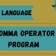 Comma Operator Program In C