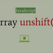 Learn JavaScript Array Unshift Method JavaScript Tutorial For Beginners