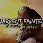 Narvent Fainted Slowed Reverbed Slowed Reverb Narvent Fainted Phonk Phonkmusic Lofi Song