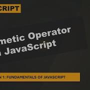 10 Arithmatic Operator In JavaScript Fundamentals Of JavaScript A Complete JavaScript Course