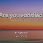 Vietsub Are You Satisfied Marina The Diamonds Lyrics Video