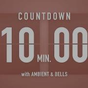 10 Minute Countdown Timer Flip Clock With Ambient Music Bells