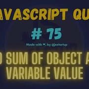 Javascript Challenge 75 Find Sum Of Object And Variable Value