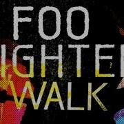 Foo Fighters Walk Audio