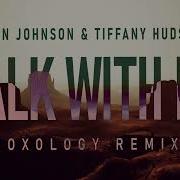 Walk With Me Jenn Johnson Tiffany Hudson DOXOLOGY Remix