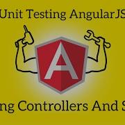 Unit Testing AngularJS Lesson 5 Testing Controllers And Scope