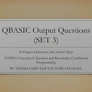 QBASIC Output Questions SET 3 ThinkComputer