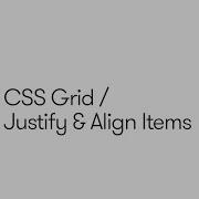 26 CSS Grid Justify Align Items