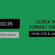 Digital Clock With 24 Hour Switcher HTML CSS Javascript