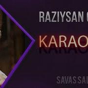 Razıysan Gel Традиционная КАРАОКЕ