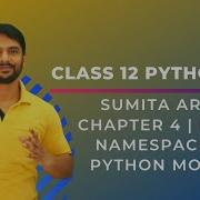 Python Class 12 Namespace In Python Module Chapter 4 Part 6 In Hindi