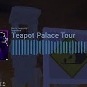 Teapot Palace Tour LMS Die Of Death OST Unofficial Visualizer