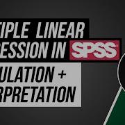 Multiple Linear Regression In SPSS Calculation And Interpretation