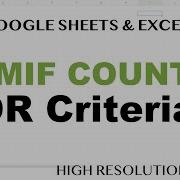 SUMIF COUNTIF OR Criteria Excel Google Sheets