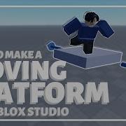 Make A Moving Platform In Roblox Studio TUTORIAL