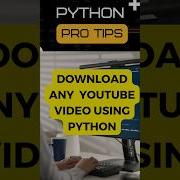 Download Any Video Using Python Build Python Program To Download YouTube Videos Python