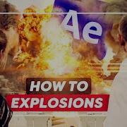 How To Make REALISTIC EXPLOSIONS In After Effects