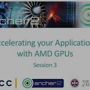 ARCHER2 Training Accelerating Your Applications With AMD GPUs Day 3