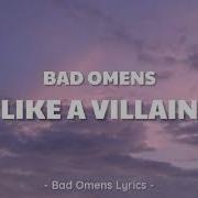 Bad Omens Like A Villain Lyrics