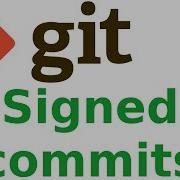 Signing And Verifying Git Commits On The Command Line And GitHub