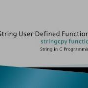 105 Copy One String To Another User Defined Function String In C