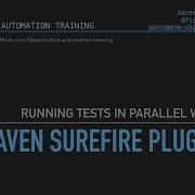 Running Selenium Tests In Parallel With Maven Surefire Plugin