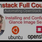 OpenStack 3 Node Cluster On Ubuntu Installing And Configuring Glance Image Service