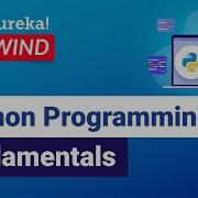 Python Programming Fundamentals Python Programming Edureka Python Rewind 1