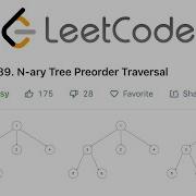 LeetCode N Ary Tree Preorder Traversal Solution Explained Java