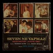 Esin Engin Seven Ne Yapmaz