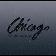 Michael Jackson Chicago Official Audio
