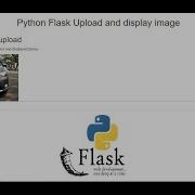 Python Flask Upload And Display Image