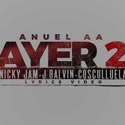 Anuel AA Ayer 2 Official Lyric Video Ft J Balvin Nicky Jam Cosculluela DJ Nelson