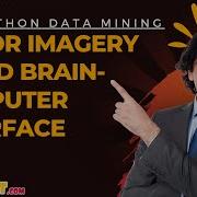 Python Machine Learning Project Motor Imagery Based Brain Computer Interface ClickMyProject