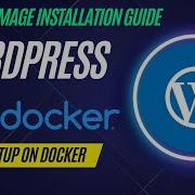 Install Wordpress On Docker Quick And Easy Guide Using GUI